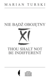 xi-nie-badz-obojetny-xi-thou-shalt-not-be-indifferent-marian-turski