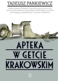 apteka-w-getcie-krakowskim-wyd-2024-tadeusz-pankiewicz