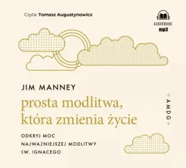 cd-mp3-prosta-modlitwa-ktora-zmienia-zycie-odkryj-moc-najwazniejszej
