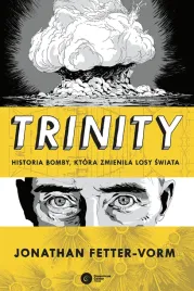 trinity-historia-bomby-ktora-zmienila-losy-swiata-jonathan-fetter-vorm