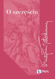o-szczesciu-wyd-2025-wladyslaw-tatarkiewicz