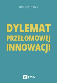 dylemat-przelomowej-innowacji-joshua-gans