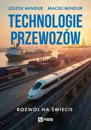 technologia-przewozow-rozwoj-na-swiecie-leszek-mindur-maciej-mindur