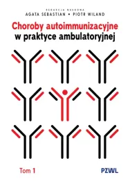 choroby-autoimmunizacyjne-w-praktyce-ambulatoryjnej-tom-1