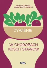 zywienie-w-chorobach-kosci-i-stawow-dorota-szostak-wegierek
