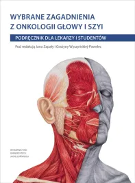wybrane-zagadnienia-z-onkologii-glowy-i-szyi-podrecznik-dla-lekarzy