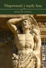 niepewnosc-i-wezly-losu-marian-golka