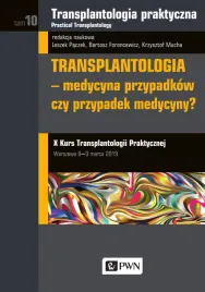 transplantologia-praktyczna-tom-10-transplantologia-medycyna-przypadkow-czy