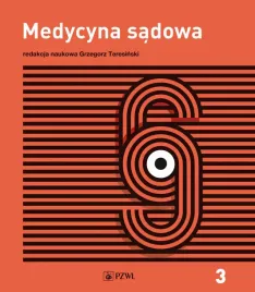 medycyna-sadowa-tom-3-opiniowanie-i-kliniczna-medycyna-sadowa
