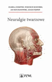 neuralgie-twarzowe-izabela-domitrz-wojciech-kozubski-jan-kochanowski