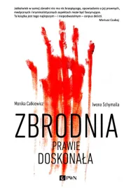 zbrodnia-dosc-doskonala-monika-calkiewicz-iwona-schymalla