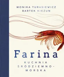 farina-kuchnia-srodziemnomorska-bartlomiej-kiezun-monika-turasiewicz