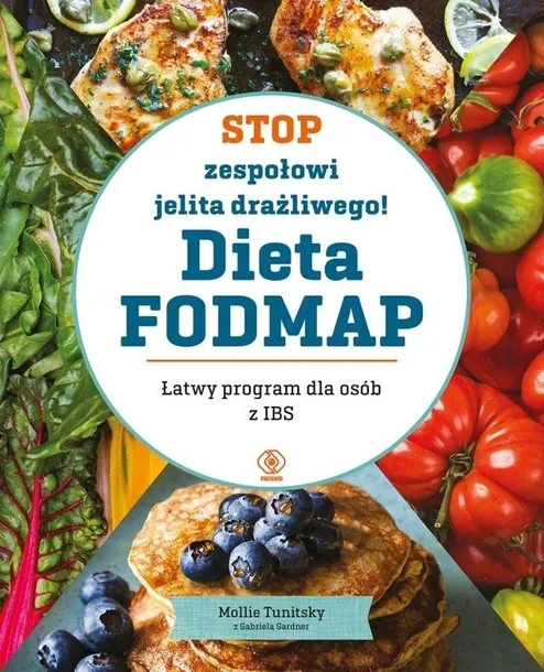 STOP ZESPOŁOWI JELITA DRAŻLIWEGO! DIETA FODMAP - MOLLIE TUNITSKY