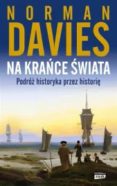 na-krance-swiata-podroz-historyka-przez-historie-norman-davies