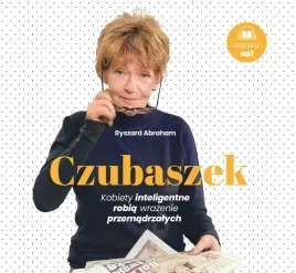czubaszek-kobiety-inteligentne-robia-audiobook-ryszard-abraham