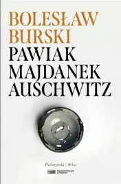pawiak-majdanek-auschwitz-boleslaw-burski