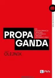 propaganda-od-dezinformacji-i-wplywu-do-lukasz-olejnik