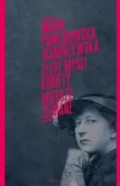 zlote-mysli-kobiety-wiersze-zebrane-maria-pawlikowska-jasnorzewska