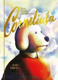 zycie-wesole-smutnego-psa-corneliusa-marc-torices