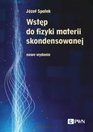 wstep-do-fizyki-materii-skondensowanej-jozef-spalek