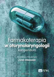 farmakoterapia-w-otorynolaryngologii-kompendium-jurek-olszewski