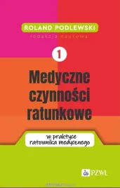 medyczne-czynnosci-ratunkowe-w-praktyce-ratownika-roland-podlewski