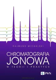 chromatografia-jonowa-w-teorii-i-praktyce-rajmund-michalski