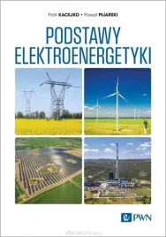 podstawy-elektroenergetyki-piotr-kacejko-pawel-pijarski