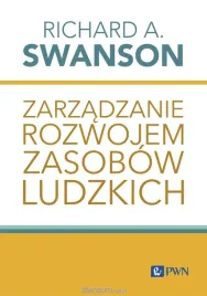 zarzadzanie-rozwojem-zasobow-ludzkich-richard-a-swanson