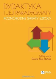 dydaktyka-i-jej-paradygmaty-dorota-klus-stanska