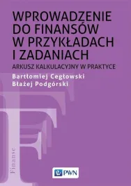 wprowadzenie-do-finansow-w-przykladach-i-zadaniach-bartlomiej-ceglowski