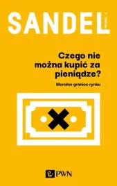 czego-nie-mozna-kupic-za-pieniadze-michael-j-sandel