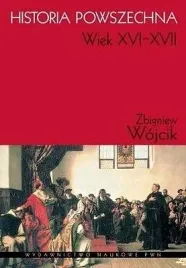 historia-powszechna-xvi-xvii-zbigniew-wojcik