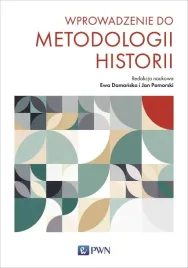 wprowadzenie-do-metodologii-historii-ewa-domanska-jan-pomorski
