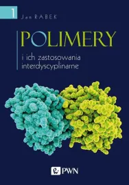 polimery-i-ich-zastosowania-interdyscyplinarne-t-1-jan-rabek
