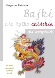 bajki-nie-tylko-chinskie-dla-wszystkich-zbigniew-krolicki