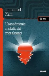 uzasadnienie-metafizyki-moralnosci-immanuel-kant