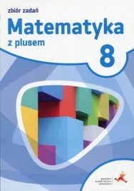 matematyka-z-plusem-8-zbior-zadan-gwo