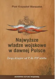 najwyzsze-wladze-wojskowe-w-dawnej-polsce-x-xix