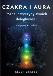 czakra-i-aura-medycyna-xxi-wieku-poradnik