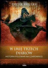 w-imie-trzech-diablow-historia-polowan-na-czarown