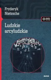 nietzsche-ludzkie-arcyludzkie