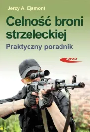 celnosc-broni-strzeleckiej-poradnik-jerzy-ejsmont