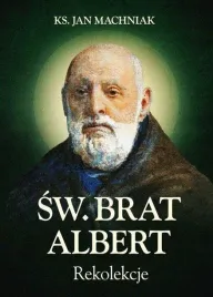 rekolekcje-sw-brat-albert-chmielowski-ojc-ubogich