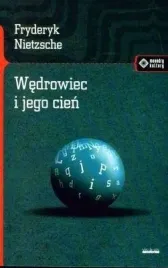 fryderyk-nietzsche-wedrowiec-i-jego-cien