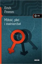 erich-fromm-milosc-plec-i-matriarchat