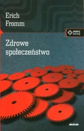 erich-fromm-zdrowe-spoleczenstwo-meandry-kultury