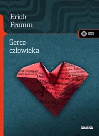 erich-fromm-serce-czlowieka-meandry-kultury