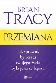 przemiana-brian-tracy-spraw-lepszym-reszte-zycia