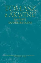 tomasz-z-akwinu-dziela-wszystkie-tom-34-kwestie-quodlibetalne
